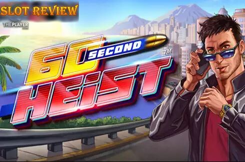 60 Second Heist Slot Review